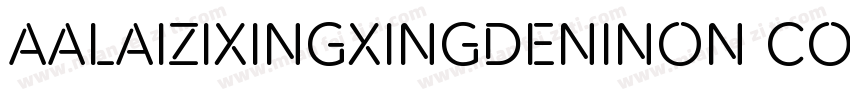 AaLaizixingxingdeniNon CommercialUs字体转换